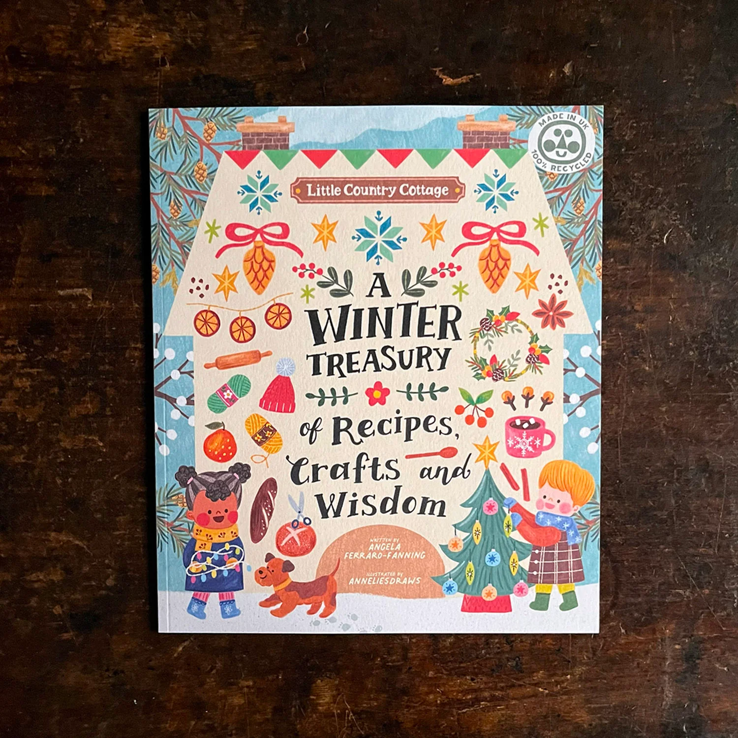 Little Country Cottage A Winter Treasury Of Recipes, Crafts and Wisdom